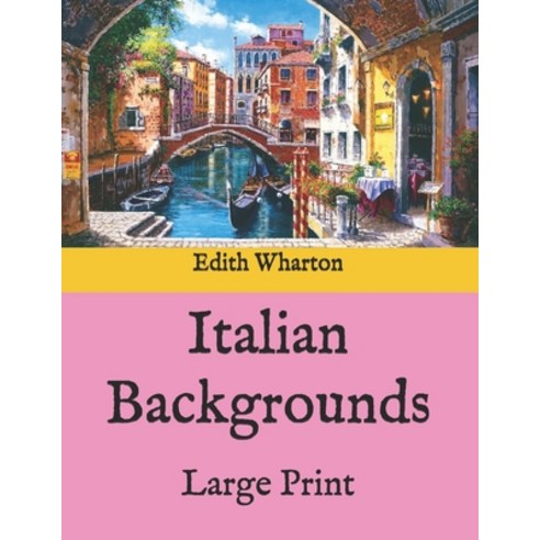 Italian Backgrounds: Large Print Paperback, Independently Published ...