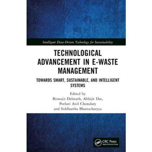 (영문도서) Technological Advancement in E-Waste Management: Towards Smart Sustainable and Intelligent ... Hardcover, CRC Press, English, 9781032328560