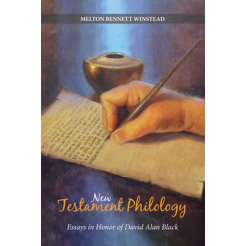 (영문도서) New Testament Philology: Essays in Honor of David Alan Black Hardcover, Pickwick Publications, English, 9781498244879