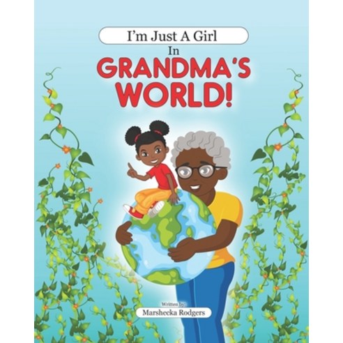 I''m Just A Girl In Grandma''s World Paperback, Independently Published, English, 9798687619882