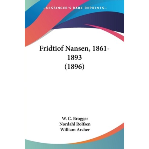 (영문도서) Fridtiof Nansen 1861-1893 (1896) Paperback, Kessinger Publishing, English, 9781436853682
