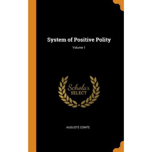 (영문도서) System of Positive Polity; Volume 1 Hardcover, Franklin Classics, English, 9780342076178