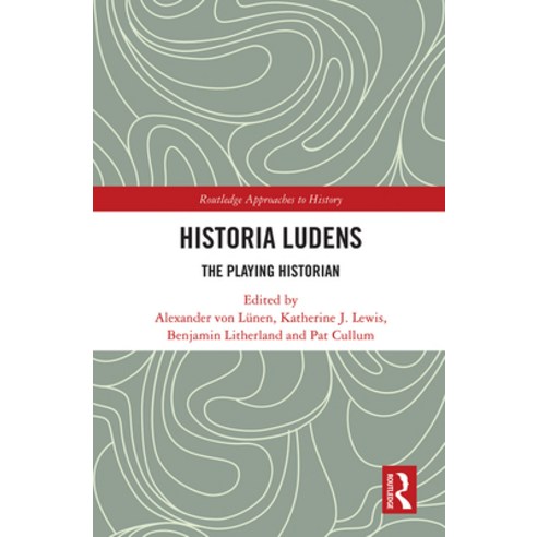 (영문도서) Historia Ludens: The Playing Historian Paperback, Routledge, English, 9781032240497