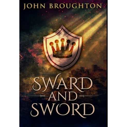 Sward And Sword: Premium Large Print Hardcover Edition Hardcover, Blurb, English, 9781034604402