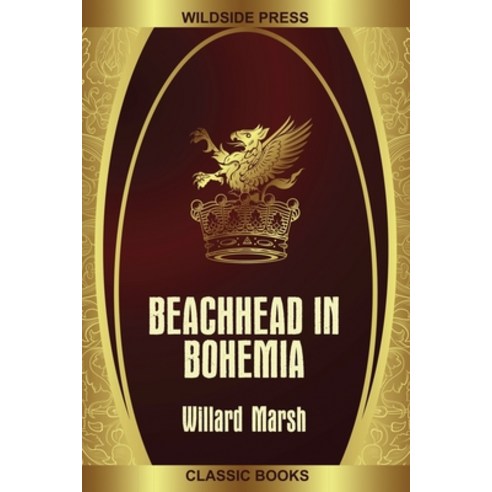 (영문도서) Beachhead in Bohemia Paperback, Wildside Press
