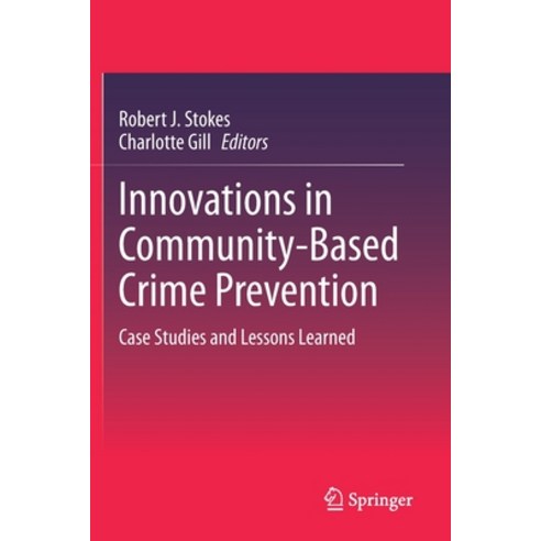 (영문도서) Innovations in Community-Based Crime Prevention: Case Studies and Lessons Learned Paperback, Springer, English, 9783030436377