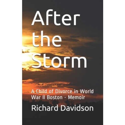 After the Storm: A Child of Divorce in World War II Boston - Memoir Paperback, Radmar, English, 9780997638165
