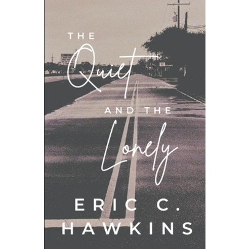 (영문도서) The Quiet and The Lonely Paperback, Independently Published, English, 9798344349824