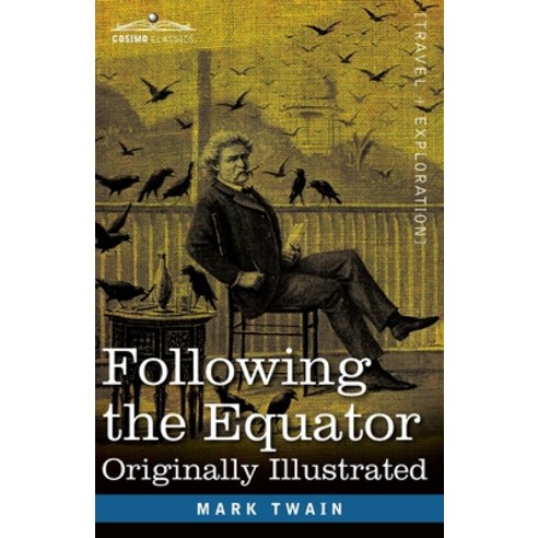 (영문도서) Following the Equator: A Journey Around the World Paperback, Cosimo Classics, English, 9781646793457