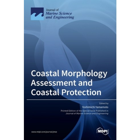 (영문도서) Coastal Morphology Assessment and Coastal Protection Hardcover, Mdpi AG, English, 9783036516813