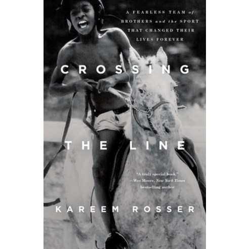 Crossing the Line: A Fearless Team of Brothers and the Sport That Changed Their Lives Forever Paperback, St. Martin''s Griffin, English, 9781250837165