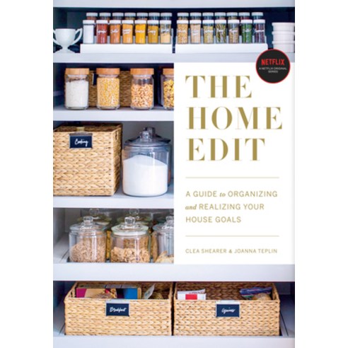The Home Edit:A Guide to Organizing and Realizing Your House Goals (Includes Refrigerator Labels), Clarkson Potter Publishers