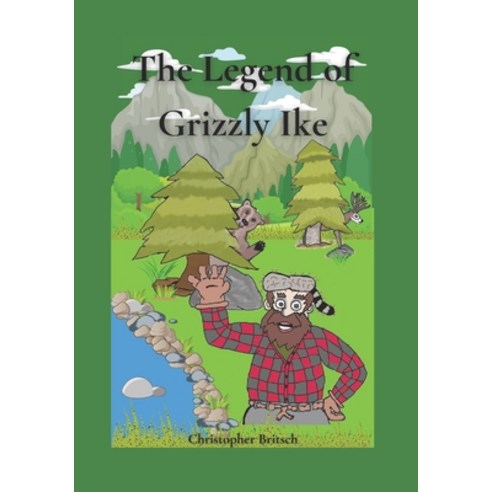 The Legend of Grizzly Ike Paperback, Independently Published, English, 9798695884791