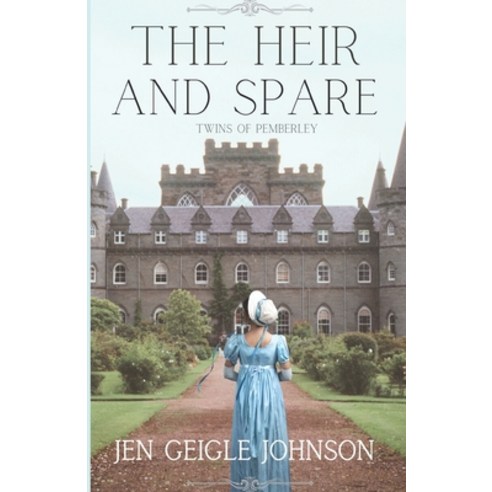 (영문도서) The Heir and Spare: Twins of Pemberley Paperback, Jen Geigle Johnson, English, 9798992055801