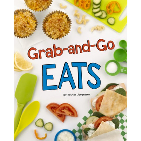Grab-And-Go Eats Hardcover, Capstone Press