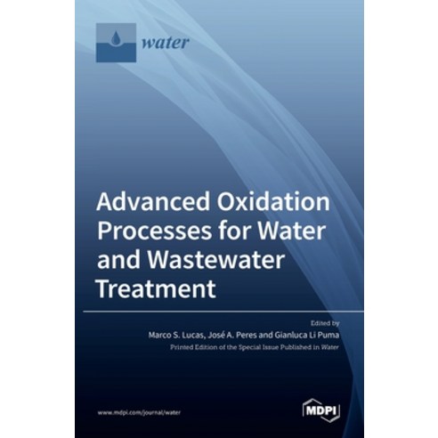 (영문도서) Advanced Oxidation Processes for Water and Wastewater Treatment Hardcover, Mdpi AG, English, 9783036514581