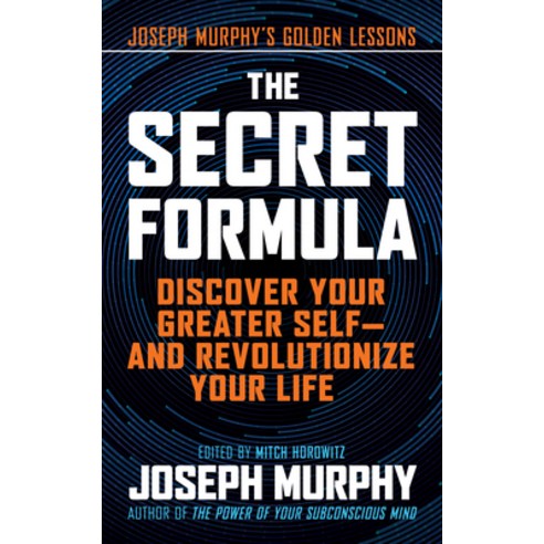 The Secret Formula: Discover Your Greater Self--And Revolutionize Your Life Paperback, G&D Media, English, 9781722505530