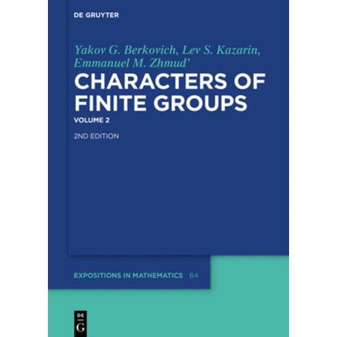 (영문도서) Characters of Finite Groups De Gruyter Expositions in Mathematics Characters of Finite Groups Hardcover, English, 9783110224085