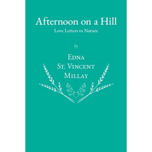 Afternoon on a Hill - Love Letters to Nature Paperback, Ragged Hand - Read & Co.