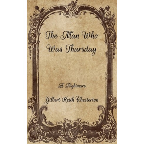 The Man Who Was Thursday: A Nightmare Paperback, Independently Published, English, 9798701968682