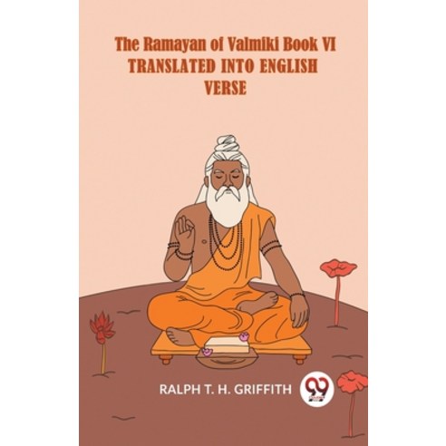 (영문도서) The Ramayan Of Valmiki Book VI Translated Into English Verse English Paperback, Double 9 Books, 9789359951539