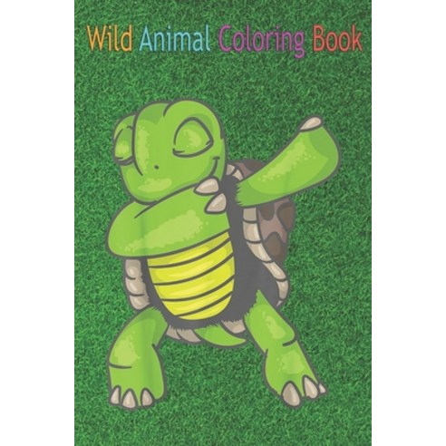 Wild Animal Coloring Book: Dabbing Turtle Cool Sea Animal Fish Lovers An Coloring Book Featuring Bea... Paperback, Independently Published, English, 9798563496415