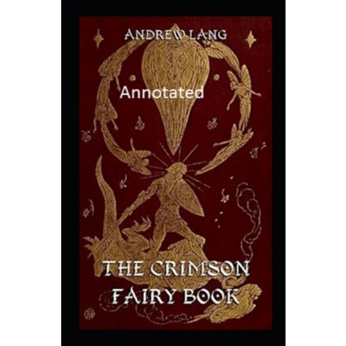 The Crimson Fairy Book annotated Paperback, Independently Published, English, 9798746814913