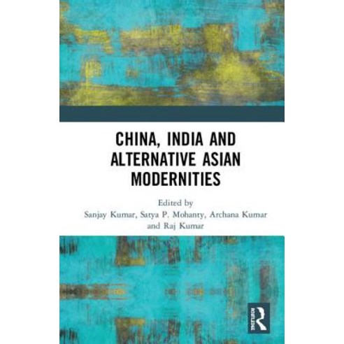 China India and Alternative Asian Modernities Hardcover, Routledge Chapman & Hall, English, 9781138339781