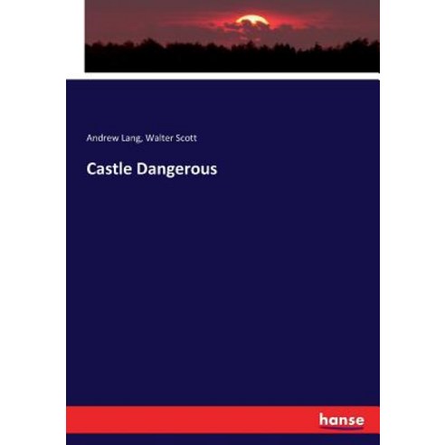 (영문도서) Castle Dangerous Paperback, Hansebooks, English, 9783744732161