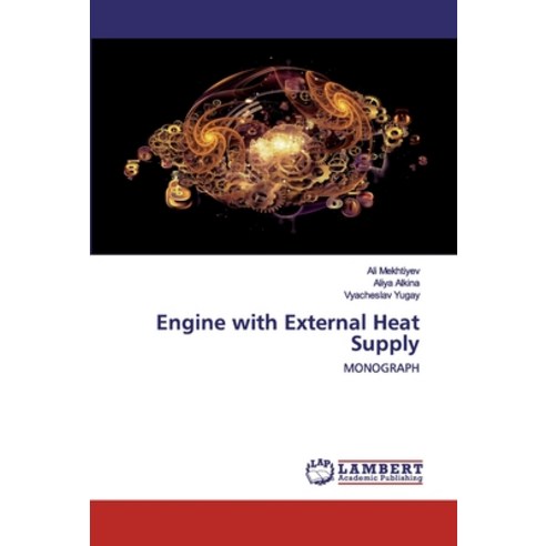 Engine with External Heat Supply Paperback, LAP Lambert Academic Publishing
