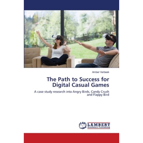 The Path to Success for Digital Casual Games Paperback, LAP Lambert Academic Publis..., English, 9783659834318