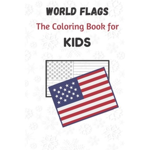 World Flags The Coloring Book for kids: A great geography gift for kids and adults Learn and Color a... Paperback, Independently Published, English, 9798578633348