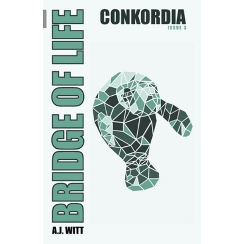 (영문도서) Bridge of Life: Conkordia (Issue 3) Paperback, Spring Cedars LLC, English, 9781950484232