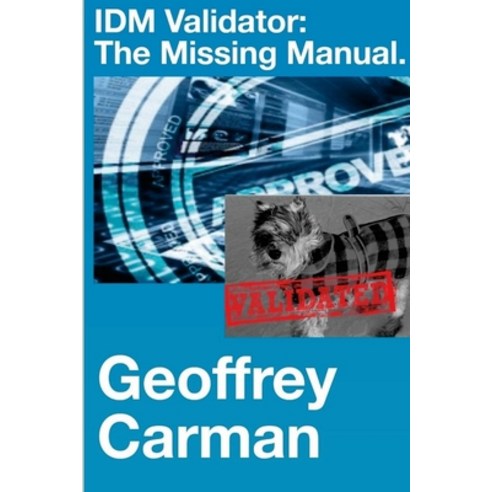 (영문도서) IDM Validator: The Missing Manual Paperback, Lulu.com, English, 9781312372412
