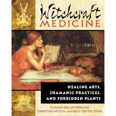 (영문도서) Witchcraft Medicine: Healing Arts Shamanic Practices and Forbidden Plants Paperback, Inner Traditions International, English, 9780892819713