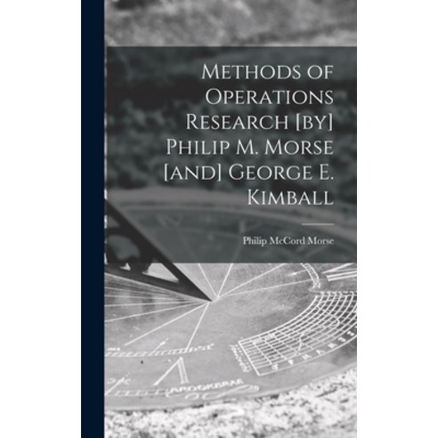 (영문도서) Methods of Operations Research [by] Philip M. Morse [and] George ...