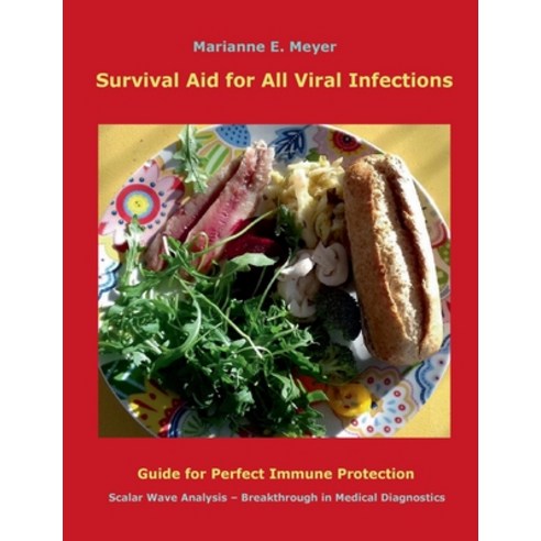 (영문도서) Survival Aid for All Viral infections: Guide for perfect immune protection Scalar Wave Analy... Paperback, Books on Demand, English, 9783756212125