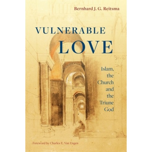 Vulnerable Love: Islam the Church and the Triune God Paperback, Langham Global Library