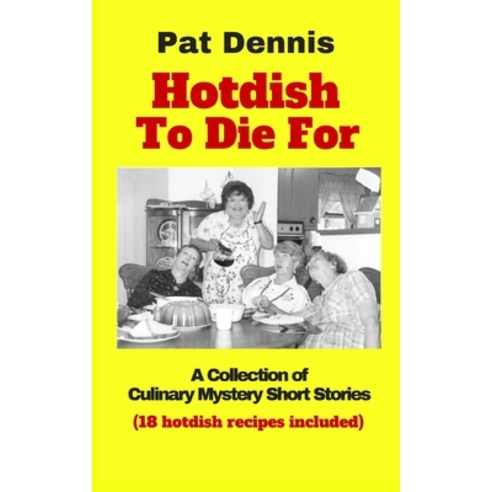 Hotdish To Die For Paperback, Independently Published