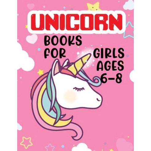 Unicorn Books For Girls Ages 6-8: unicorn coloring book for kids ages 4-8 beautiful unicorn and Magi... Paperback, Independently Published, English, 9798594747425