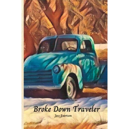 (영문도서) Broke Down Traveler Paperback, Independently Published, English, 9798396763920