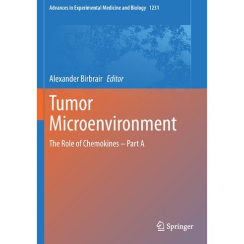 Tumor Microenvironment: The Role of Chemokines - Part a Paperback, Springer, English, 9783030366698