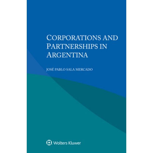 (영문도서) Corporations and Partnerships in Argentina Paperback, Kluwer Law International, English, 9789403547015