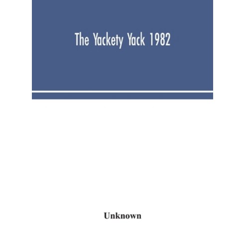 The Yackety yack 1982 Hardcover, Alpha Edition