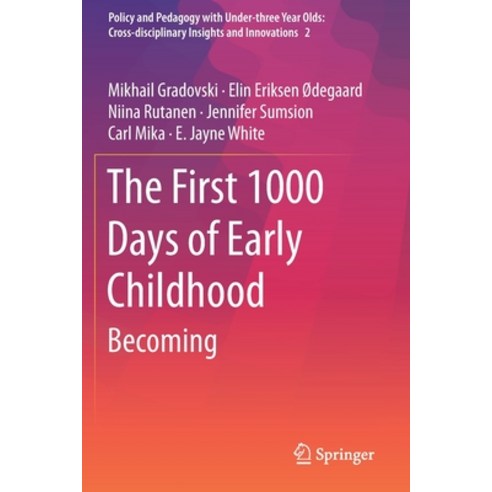 (영문도서) The First 1000 Days of Early Childhood: Becoming Paperback, Springer, English, 9789813296589