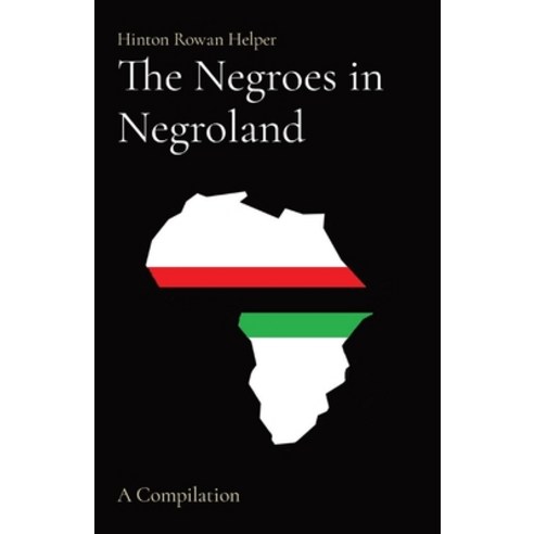 (영문도서) The Negroes in Negroland: A Compilation Paperback, Forbidden Books, English, 9781736815878