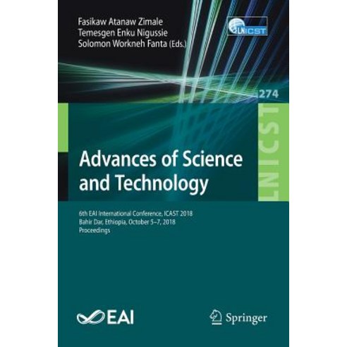 (영문도서) Advances of Science and Technology: 6th Eai International Conference Icast 2018 Bahir Dar ... Paperback, Springer, English, 9783030153564