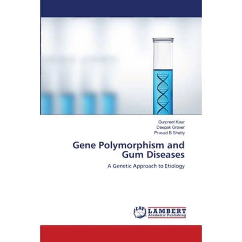 Gene Polymorphism and Gum Diseases Paperback, LAP Lambert Academic Publis..., English, 9783659664892