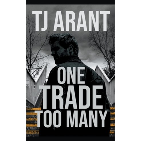 (영문도서) One Trade Too Many Paperback, Tj Arant, English, 9798215073827