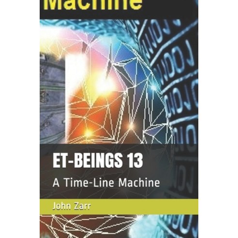 (영문도서) Et-Beings 13: A Time-Line Machine Paperback, Independently Published, English, 9798635696439